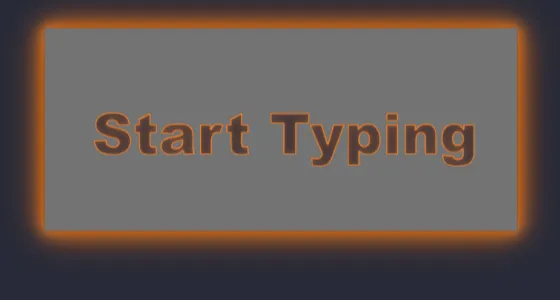 Cut-out metal sign reading "Start Typing" with an amber backlit glow around the panel edge and the inside of each cut-out letter