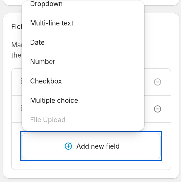 The Fields section with the Add new field menu open. The menu list scrolls. This view shows the lower part of the list: Dropdown, Multi-line text, Date, Number, Checkbox, Multiple choice and File Upload (grey, because the form already has one).