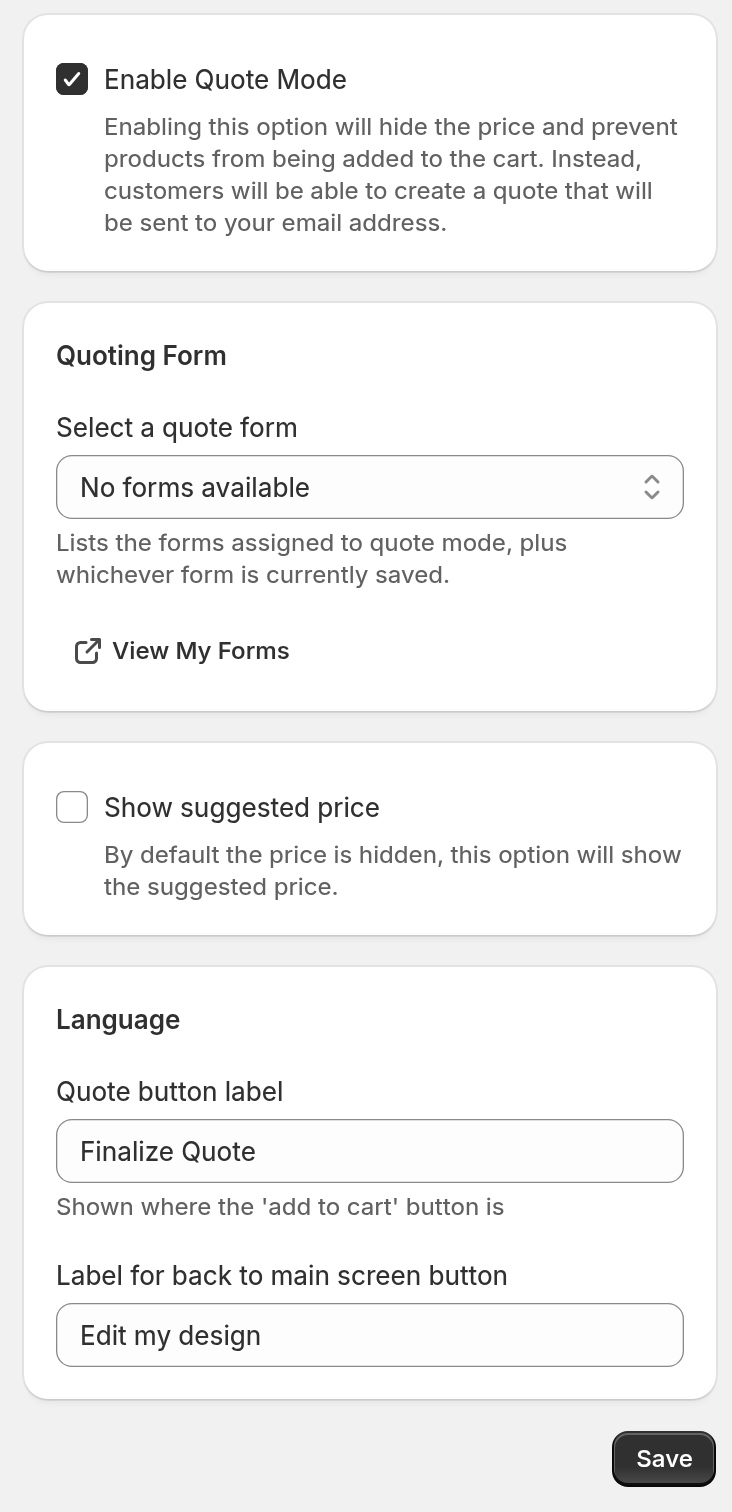 The Quote Mode page in the customiser admin with Enable Quote Mode ticked, showing the Quoting Form select, the Show suggested price checkbox, the Quote button label field and the Label for back to main screen button field.