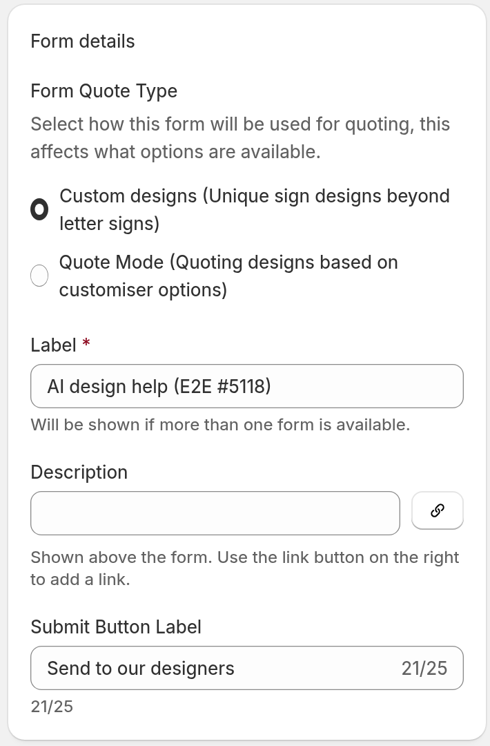 The Form details card with the Form Quote Type choices Custom designs and Quote Mode.