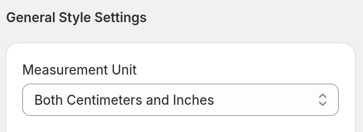 The Measurement Unit select in General Style Settings, set to Both Centimeters and Inches